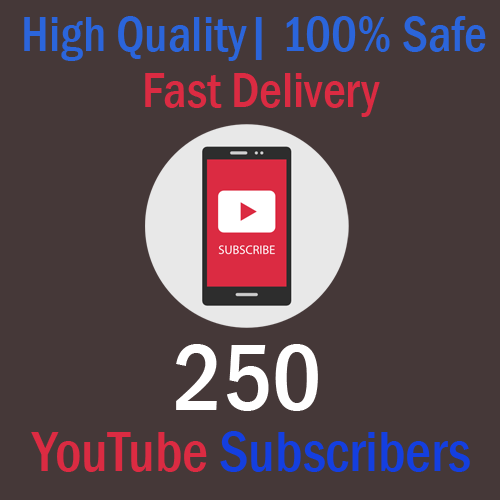 Buy 250 YouTube Subscribers