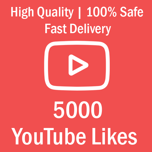 5000 Youtube likes