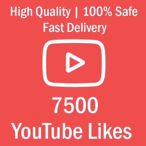 7500 Youtube likes