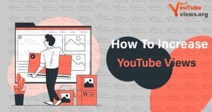 How to Increase YouTube Views