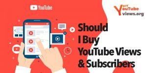 Buy YouTube Views and Subscribers