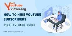 How to hide youtube subscribers step-by-step guide