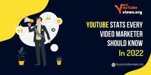 YouTube Stats Every Video Marketer Should Know in 2022